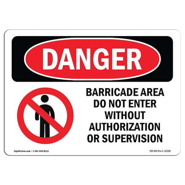 Safety Sign, OSHA Danger, 3.5" Height, 5" Width, Barricade Area Do Not Enter, Landscape, 10PK